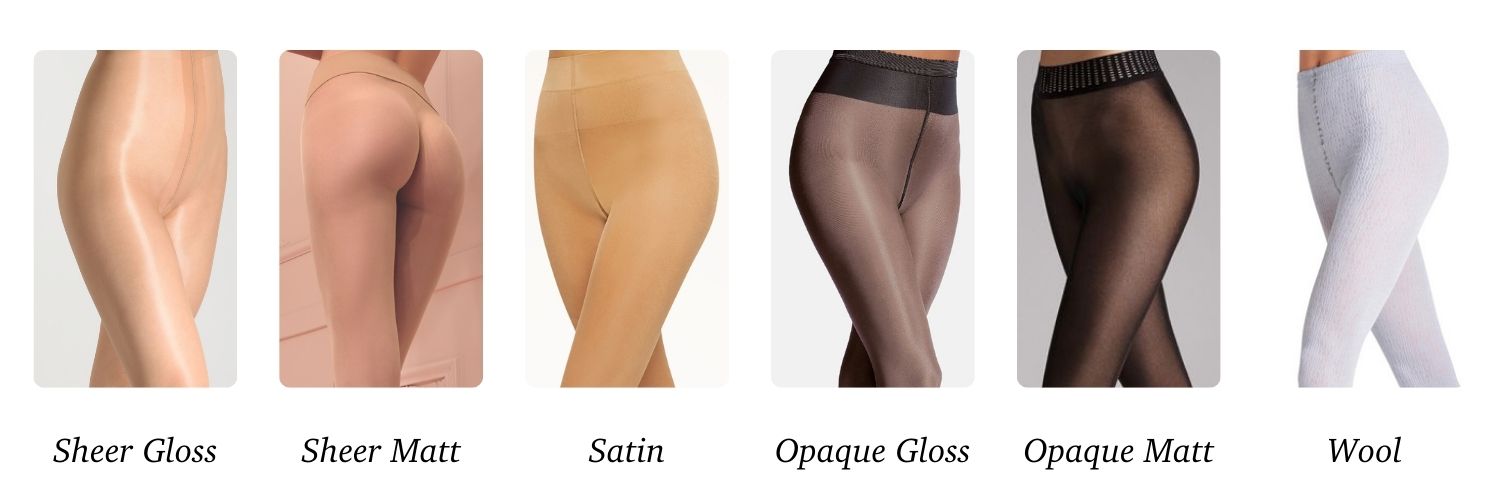 Different Finishes of Tights